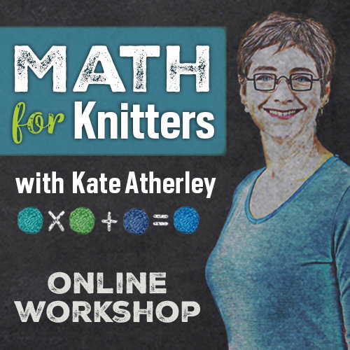 Math for Knitters with Kate Atherley Online Workshop