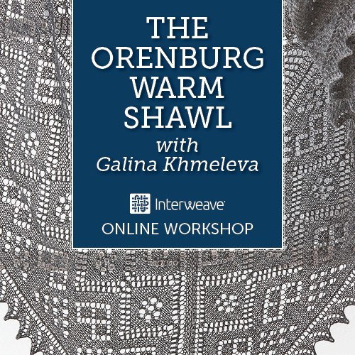 The Orenburg Warm Shawl Online Workshop