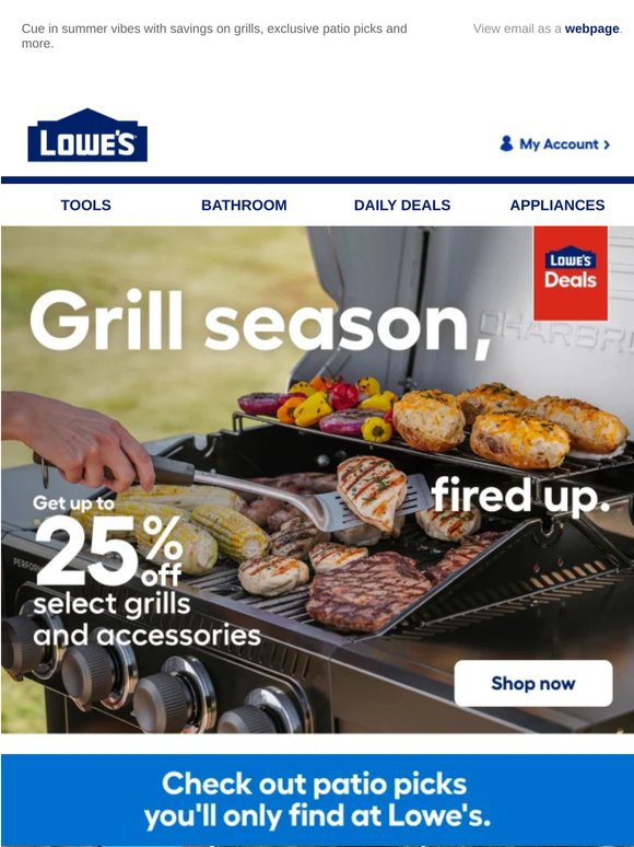 Up to 25% OFF! Grills and patio are party-ready 🥳