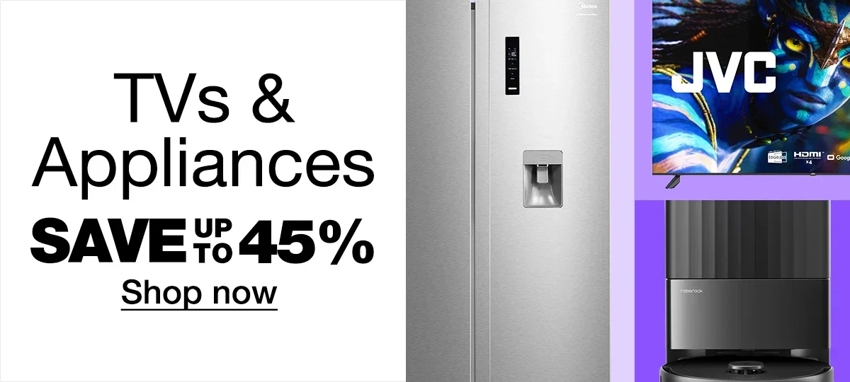 Save up to 45% on TV's & Appliances