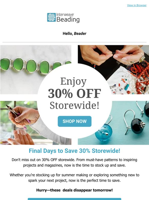 Hurry! 30% OFF Storewide Ends Tomorrow