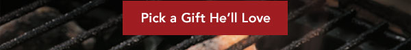 Pick a Gift He'll Love