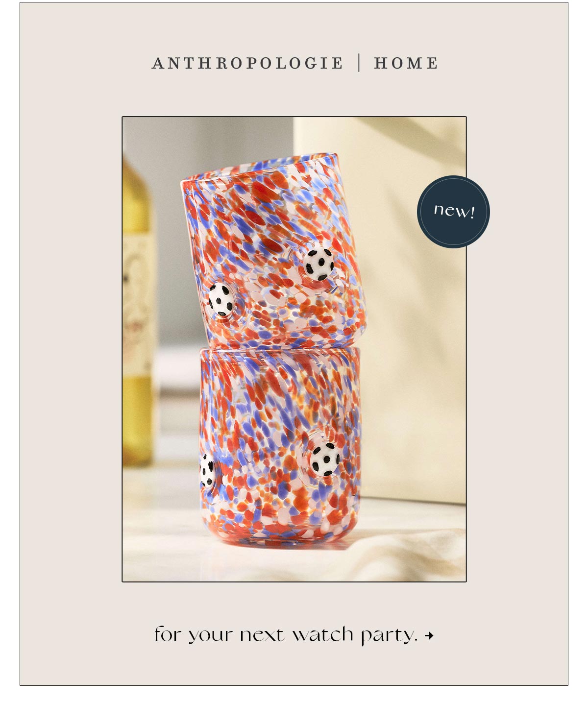anthropologie home, new! for your next watch party