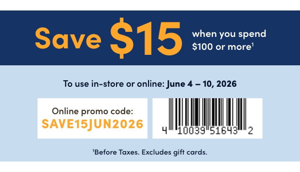 Thursday, June 4 – Wednesday, June 10, 2026 Offer: Save $15 when you spend $100 or more1 MARK’S/LEQ Promo Code: SAVE15JUN2026