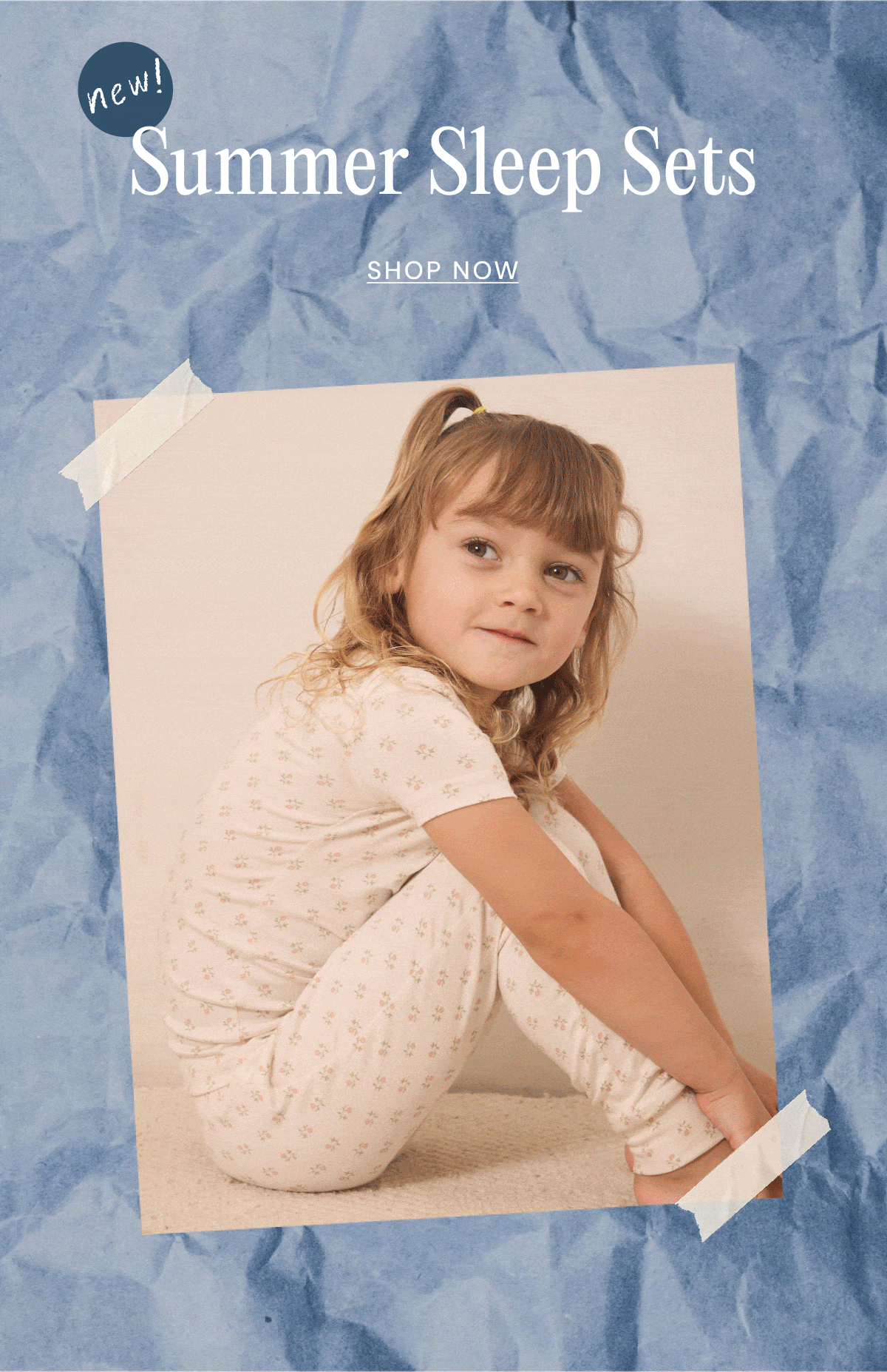 NEW! Summer Sleep Sets | SHOP NOW