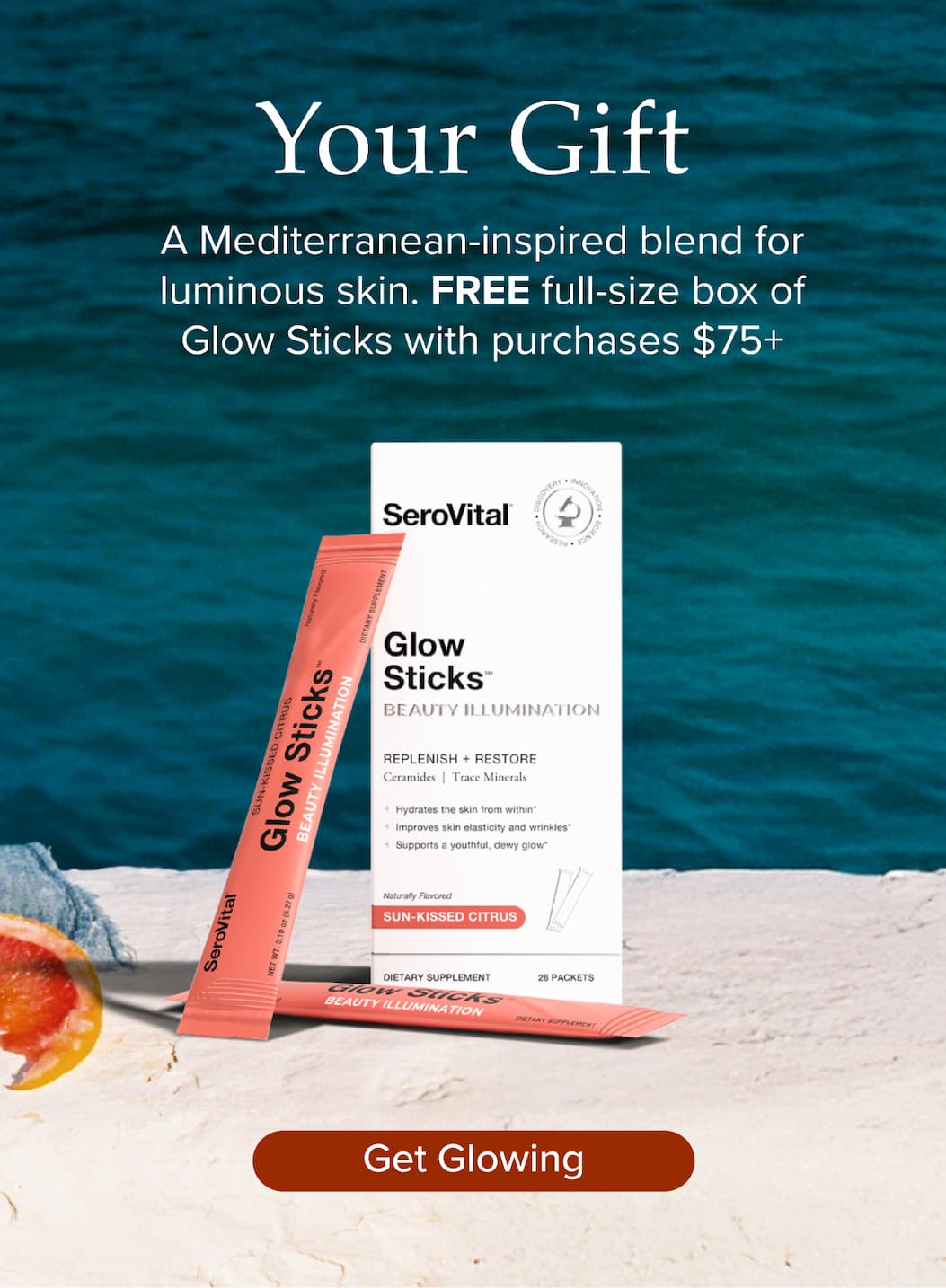 Your Gift. A Mediterranean-inspired blend for luminous skin. FREE full-size box of Glow Sticks with purchases $75+