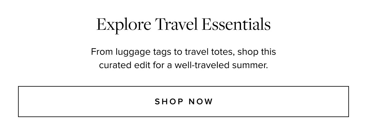 Shop Travel Essentials >