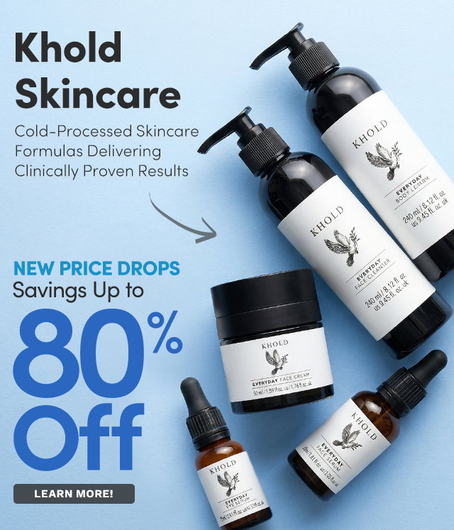 Khold Skincare | New Price Drops Up to 80% Off | Cold-Processed Skincare Formulas Delivering Clinically Proven Results