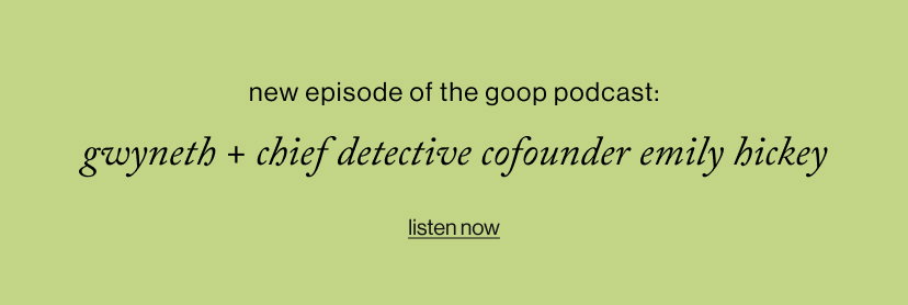 Gwyneth + ehief detective cofounder emily hickey