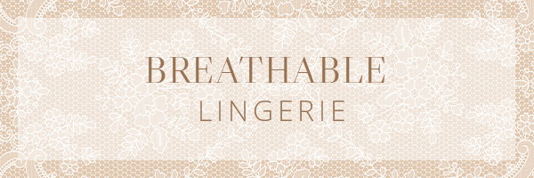 breathable lingerie