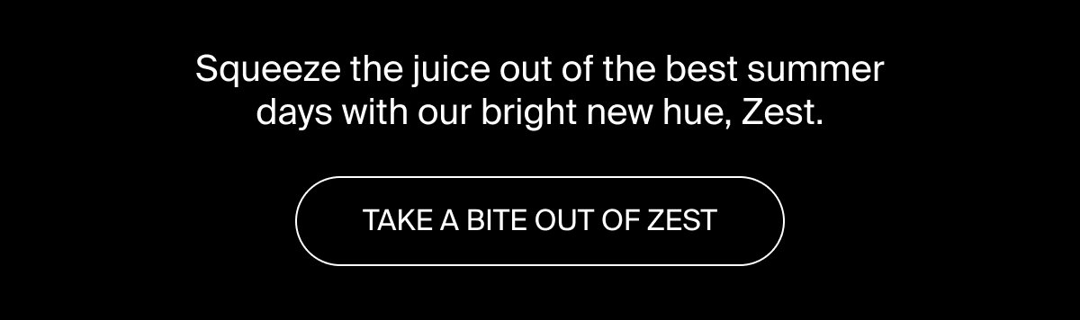Take a bite out of zest