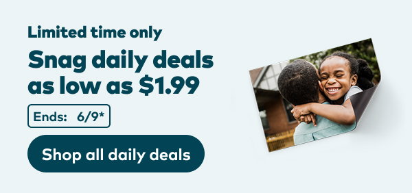 Limited time only - Snag daily deals as low as $1.99. Ends: 6/9, see site for details. Shop all daily deals.