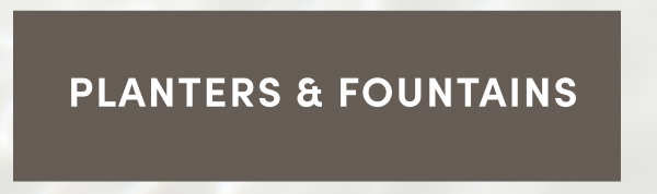 Shop Planters & Fountains