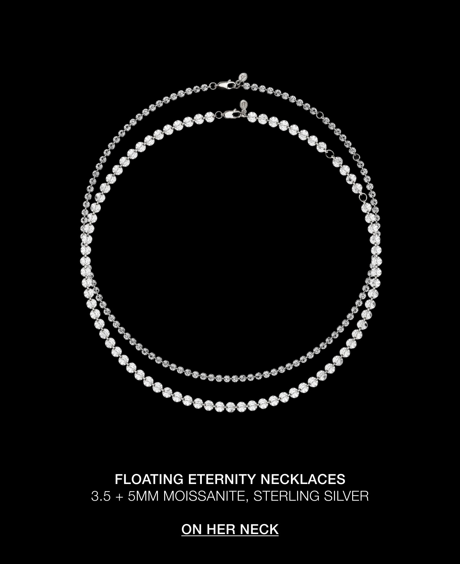 FLOATING ETERNITY NECKLACES 3.5 + 5MM MOISSANITE, STERLING SILVER  ON HER NECK