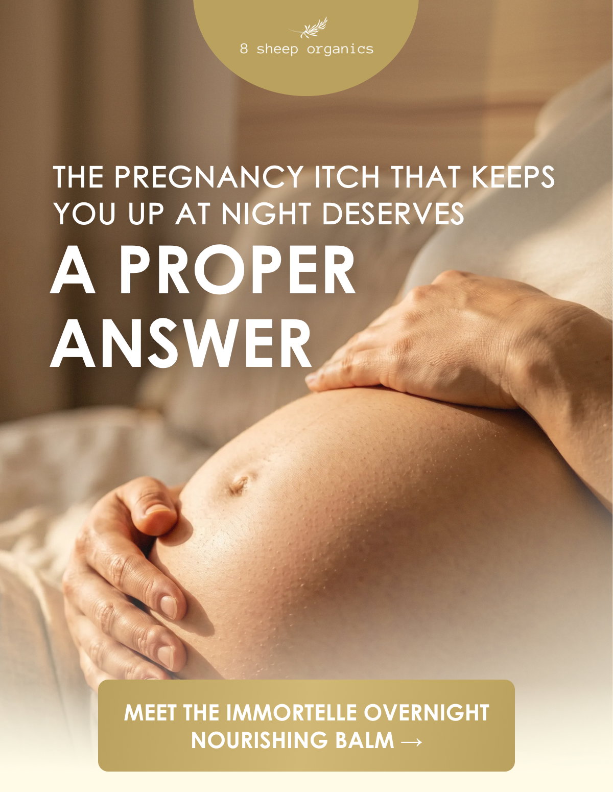 The pregnancy itch that keeps you up at night deserves a proper answer | Meet the Immortelle Overnight Nourishing Balm