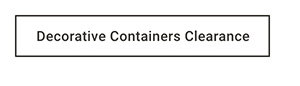 Decorative Containers Clearance