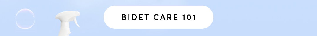 BIDET CARE 101