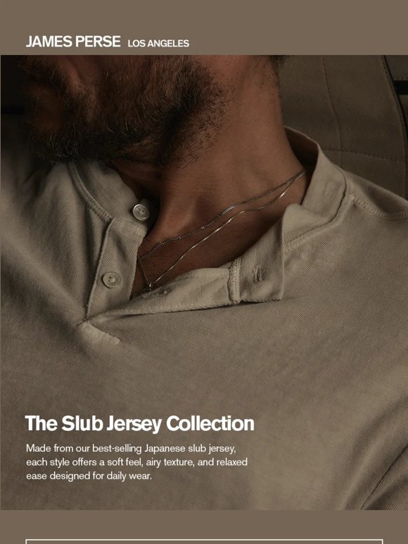 The Slub Jersey Collection