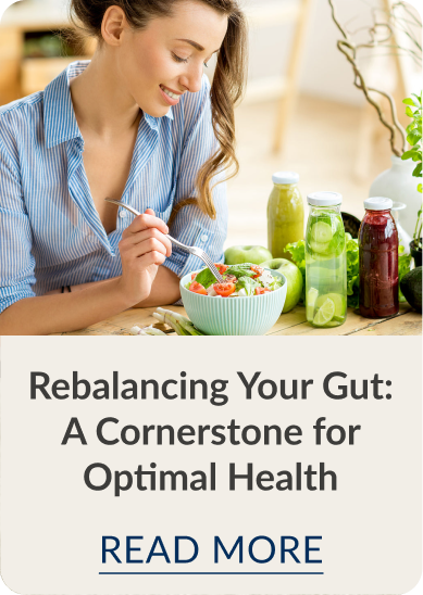 Rebalancing Your Gut: A Cornerstone for Optimal Health