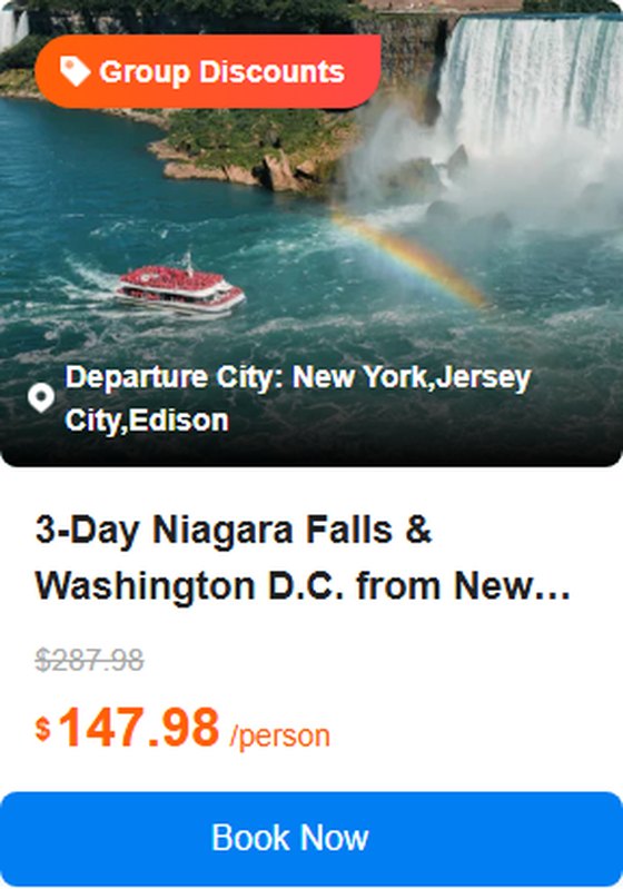 3-Day Niagara Falls & Washington D.C. from New York/ New Jersey【Flexible Pay-on-Tour Options】 4.8 (691 reviews) Tour Code: 216