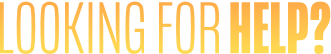 Bold yellow-orange gradient text reading "Looking for help?" on a white background