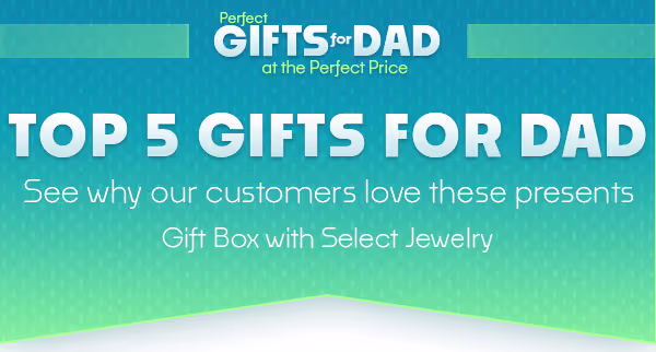 5 Top-Rated Gifts for Dad - see why our customers love these presents. Gift box with select jewelry
