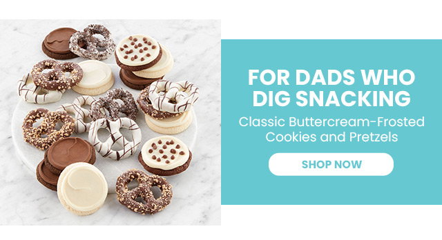 FOR DADS WHO DIG SNACKING - Classic Buttercream-Frosted Cookies and Pretzels
