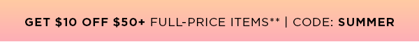 GET $10 OFF $50+