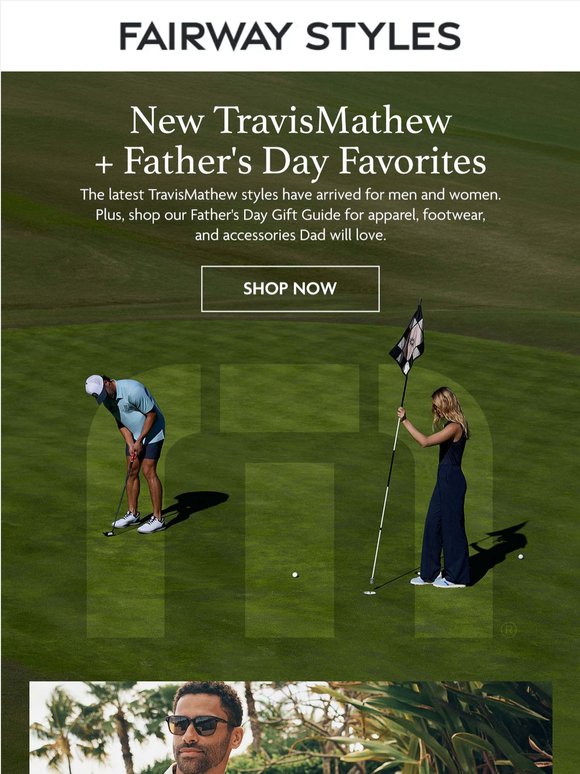 Just In: New TravisMathew and Our Father's Day Gift Guide