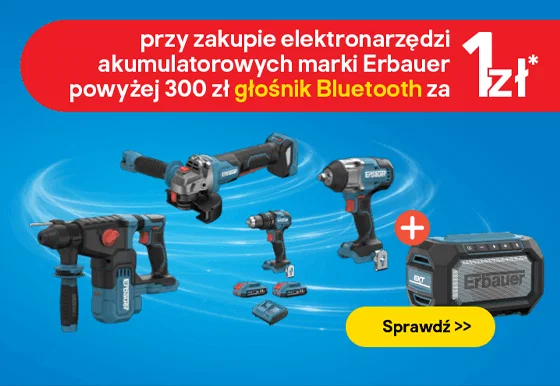 Przy zakupie elektronarzędzi akumulatorowych Erbauer powyżej 3000 zł - głośnik Bluetooth za 1 zł