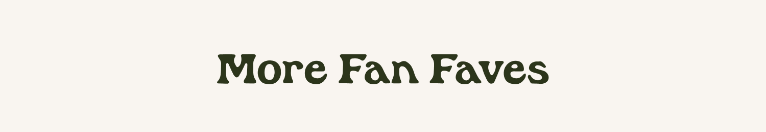 More Fan Faves