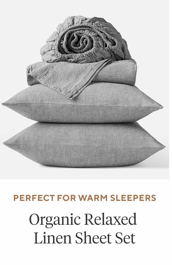 Perfect for Warm Sleepers Organic Relaxed Linen Sheet Set