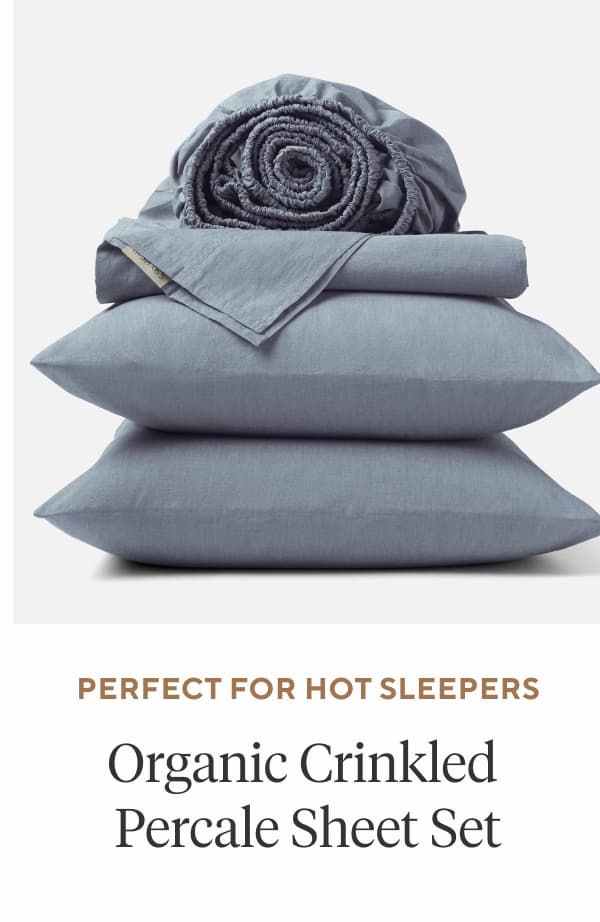 Perfect for Hot Sleepers Organic Crinkled Percale Sheet Set
