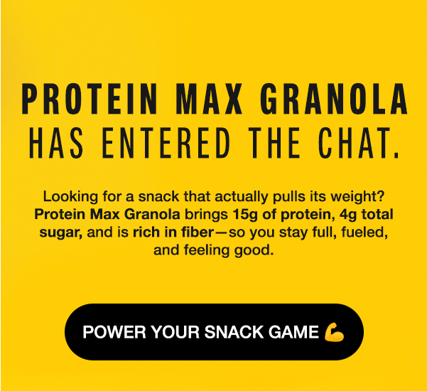 Protein Max Granola has entered the chat 