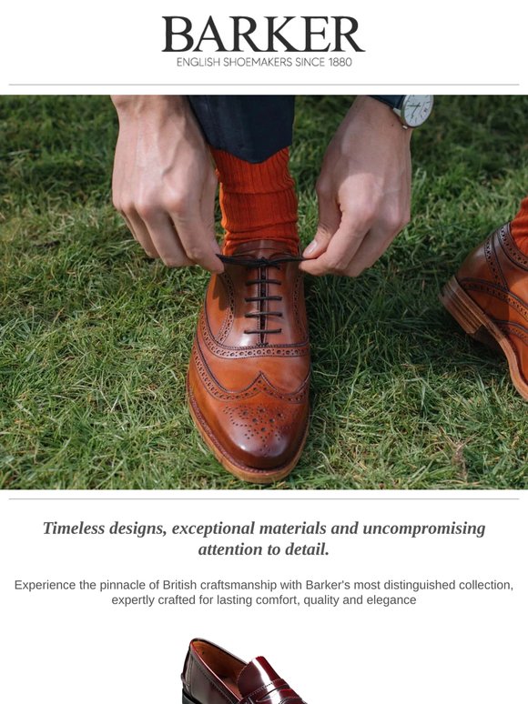 Discover Barker’s Most Coveted Collection – Heritage, Craftsmanship & Quality Since 1880
