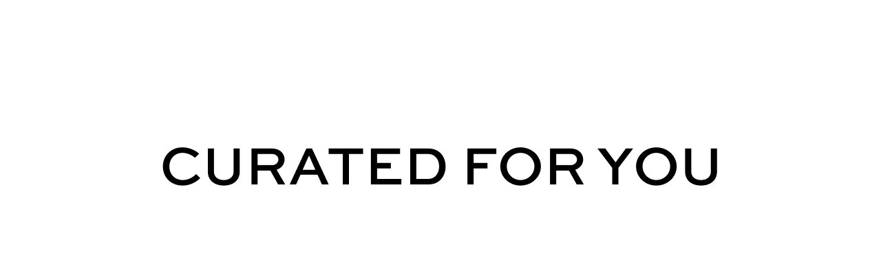 Curated for You