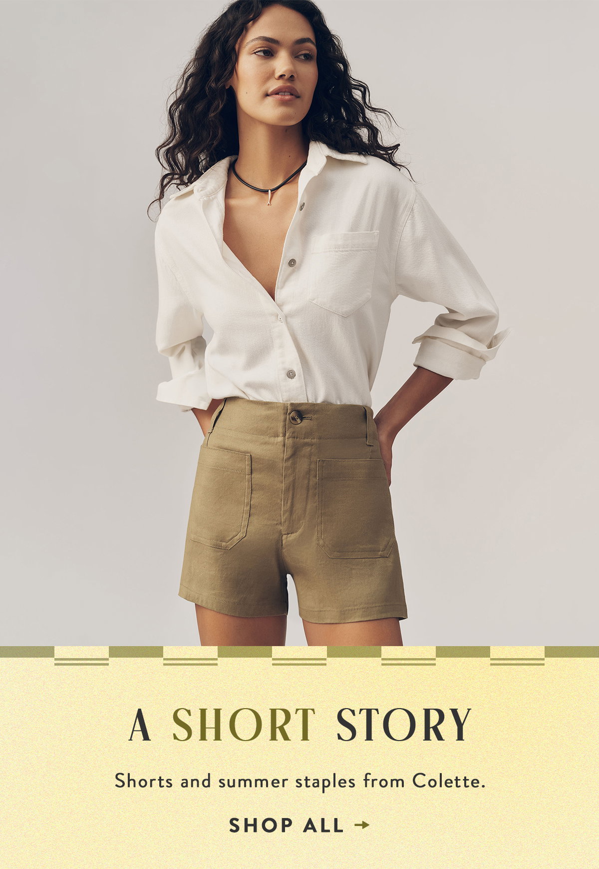 a short story, shorts and summer staples from colette. shop all