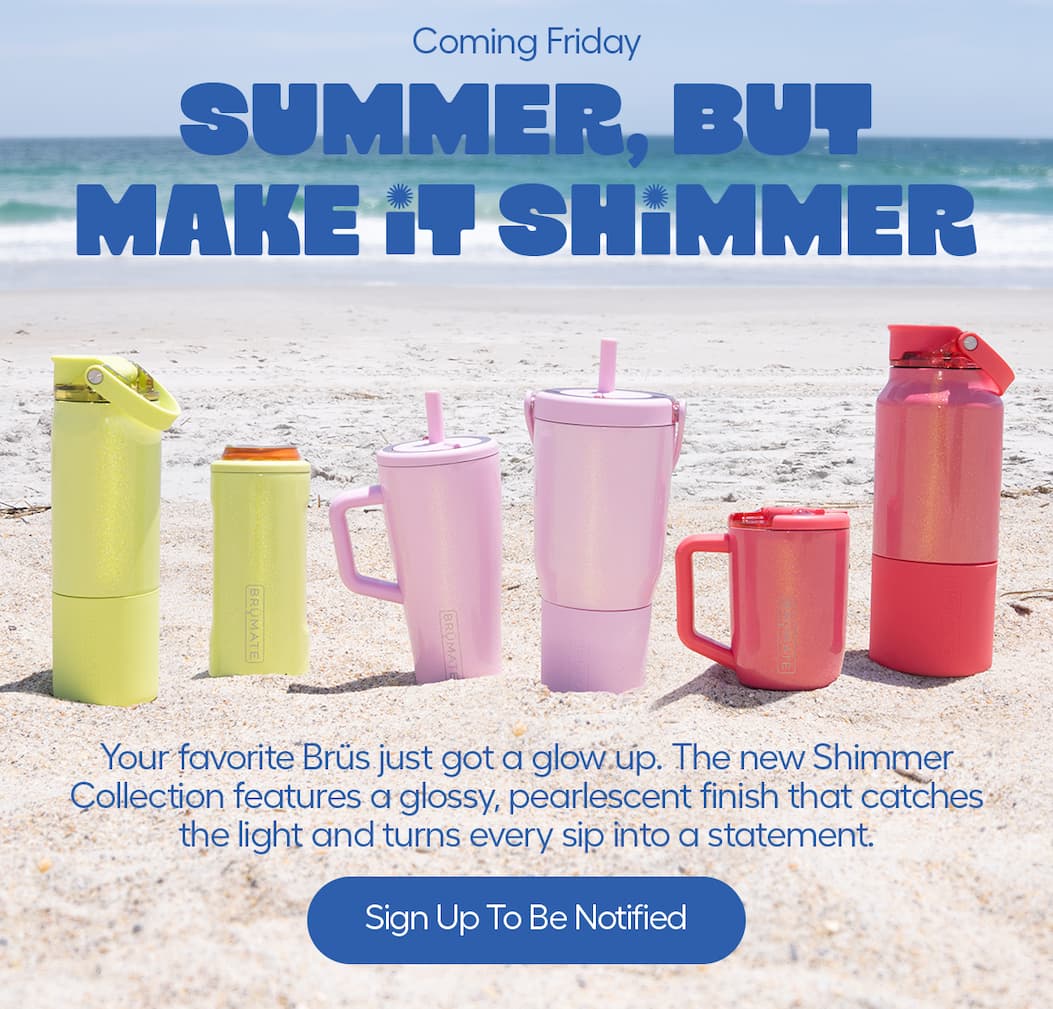 Coming Friday! Summer, but make it shimmer. Sign up to be notified.