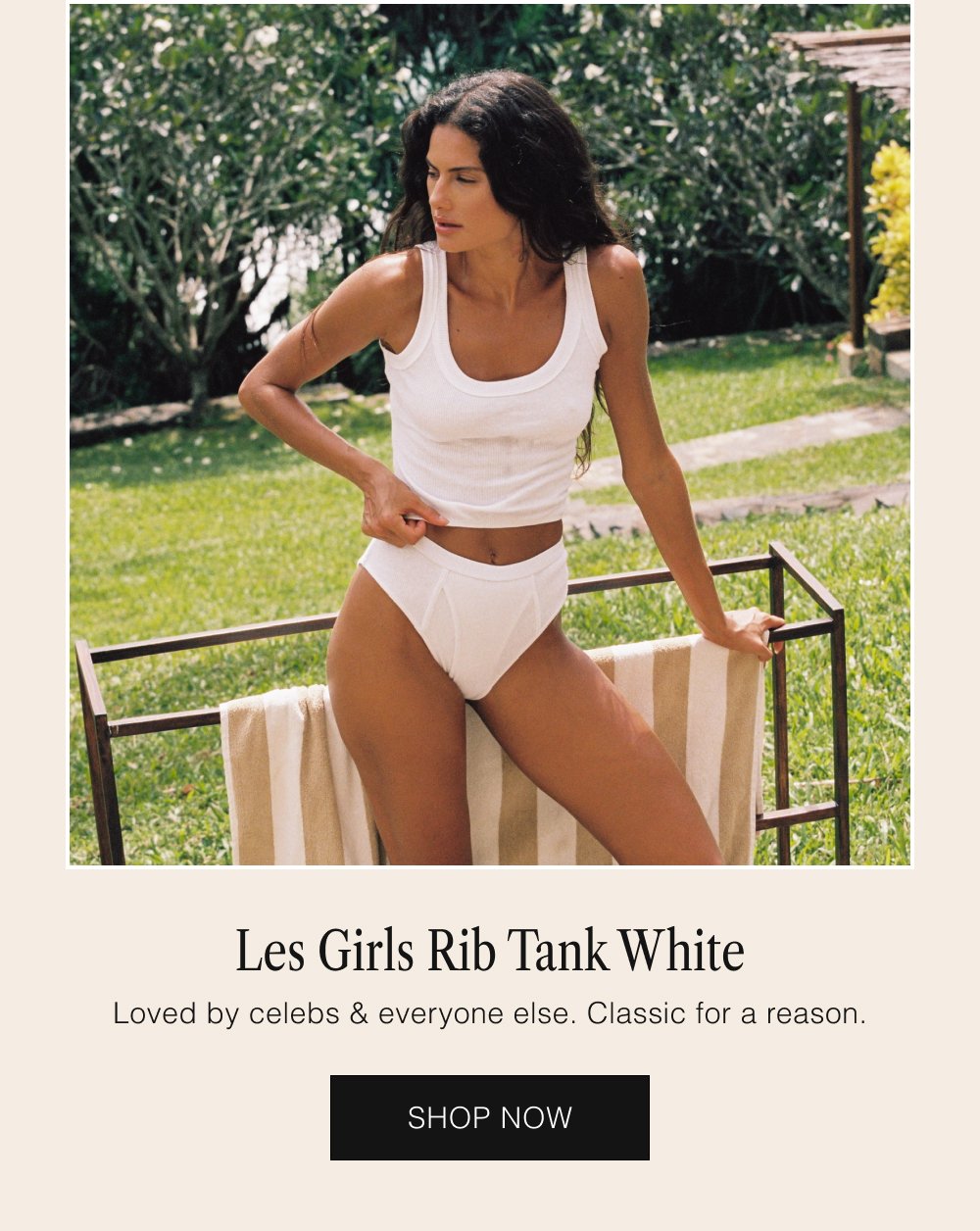 Les Girls Rib Tank White Loved by celebs & everyone else. Classic for a reason. SHOP NOW
