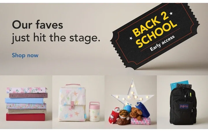 early access to back to school faves