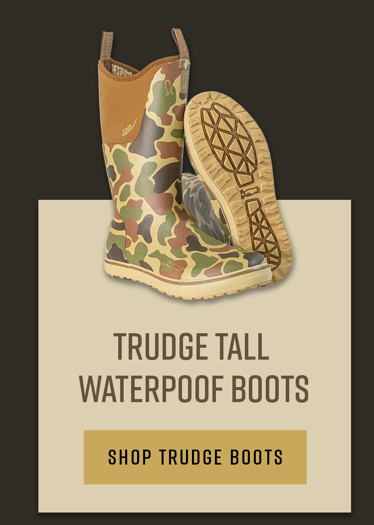 Trudge Tall Waterproof Boots. Shop Trudge Boots