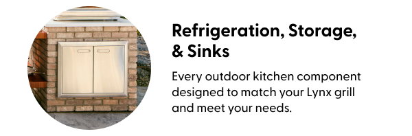 Every outdoor kitchen component designed to match your Lynx grill and meet your needs.