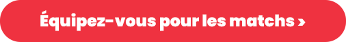 Équipez-vous pour le mondial