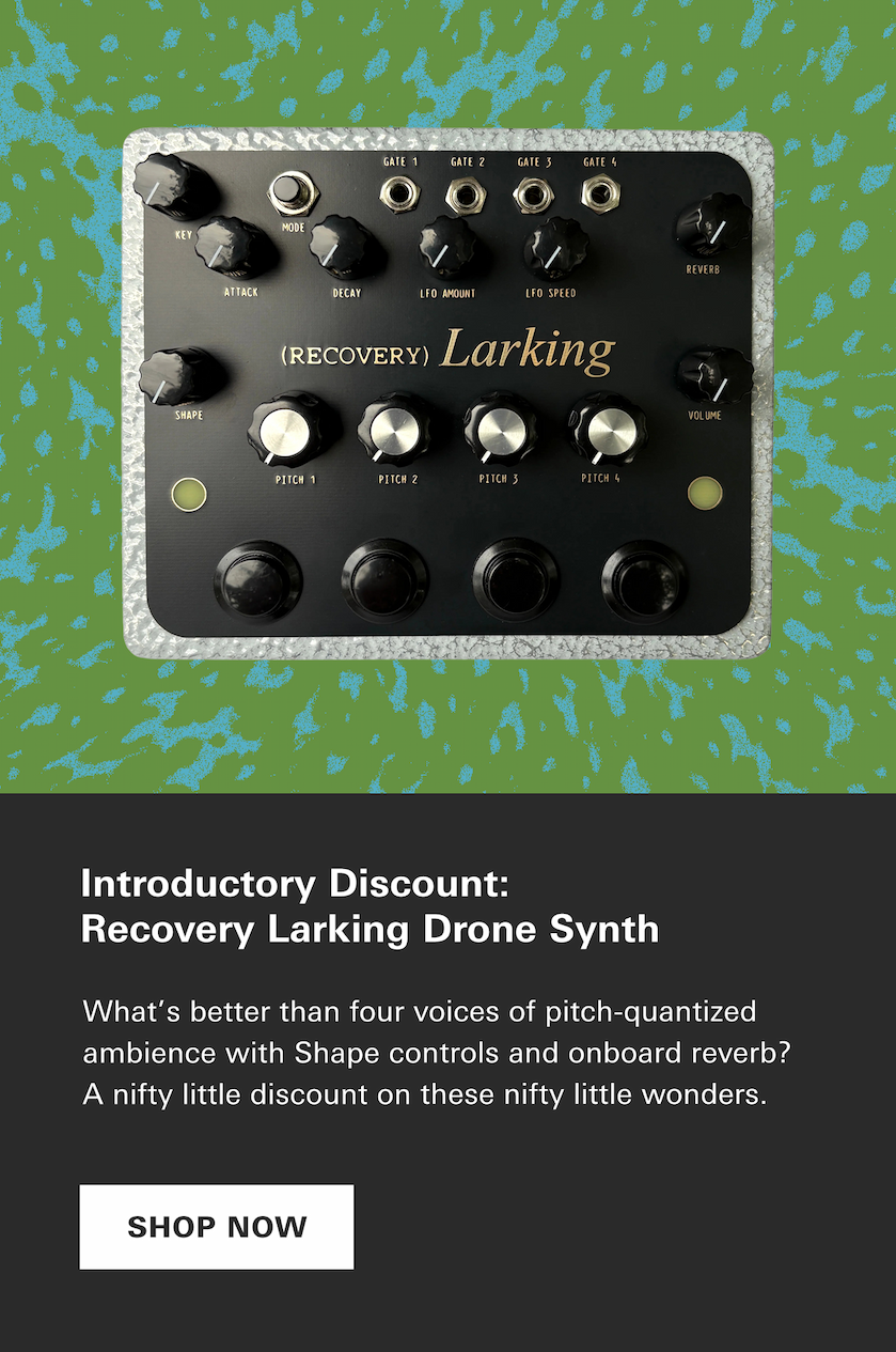Introductory Discount: Recovery Larking Drone Synth