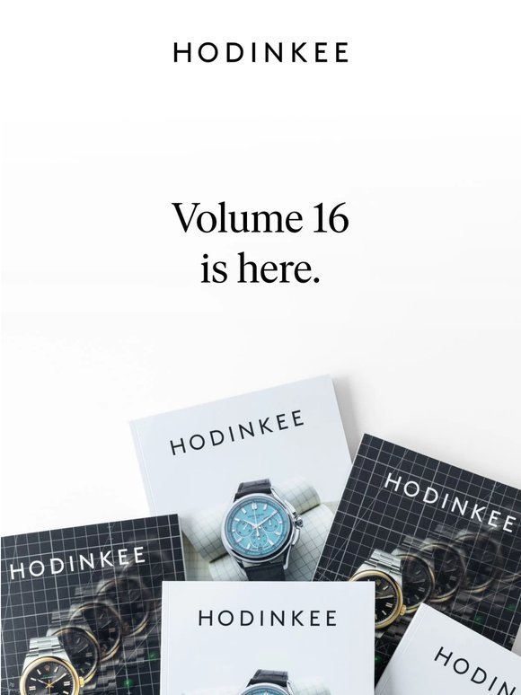 Hodinkee Magazine Volume 16 is here!