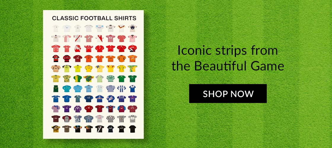 Classic Football Shirts by Classic Football Shirts, Rory Smith | Iconic strips from the Beautiful Game | SHOP NOW