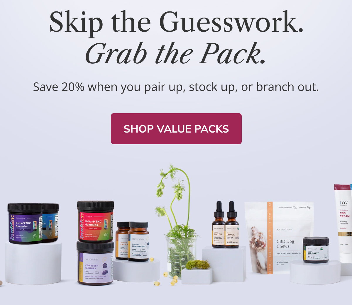 Skip the Guesswork. Grab the Pack.
