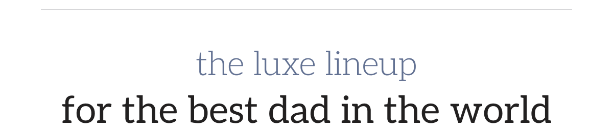 Luxe lineup heading