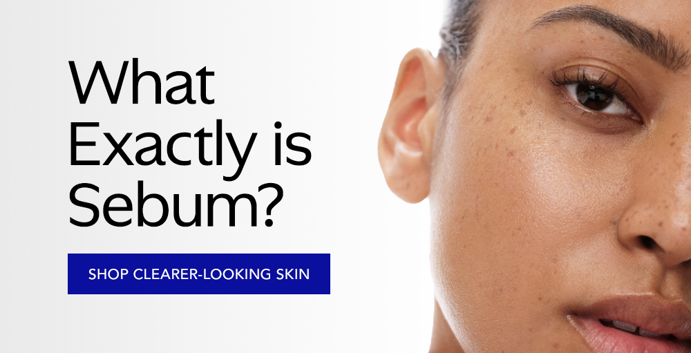 What Exactly is Sebum?
