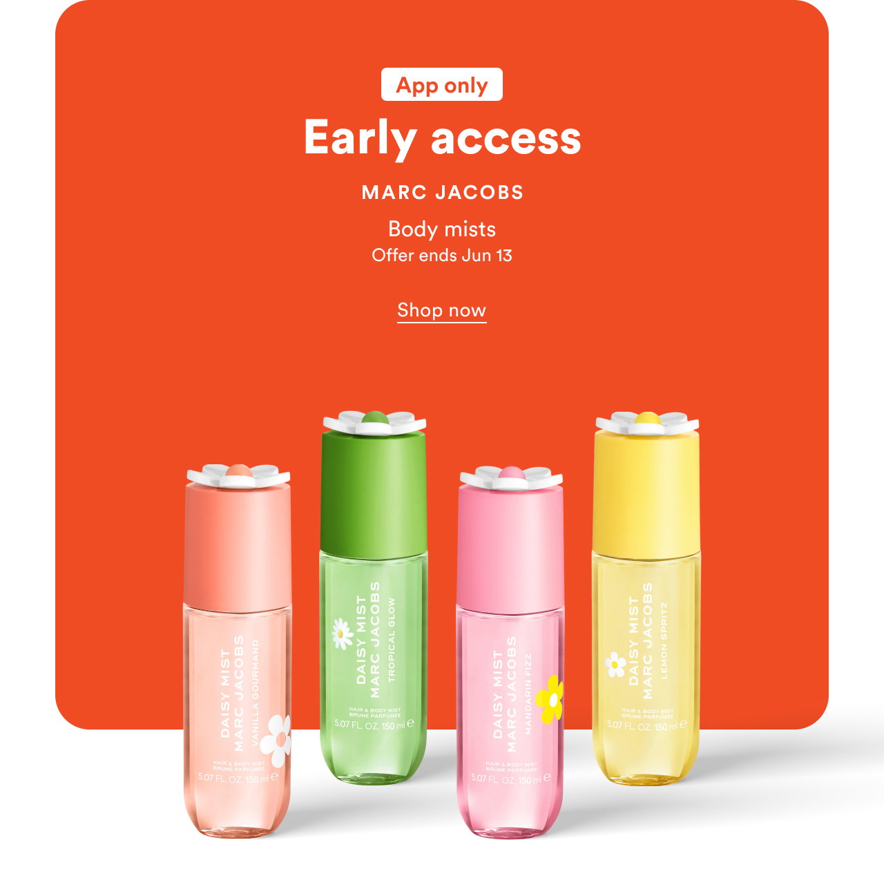 App Only | Marc Jacobs | Body mists | Offer ends Jun 13 | Shop now